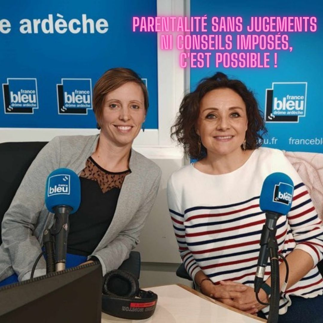 Parentalité sans jugements ni conseils imposés, c'est possible ! Visuel de l’émission Bienvenue chez vous sur France Bleu Drôme Ardèche