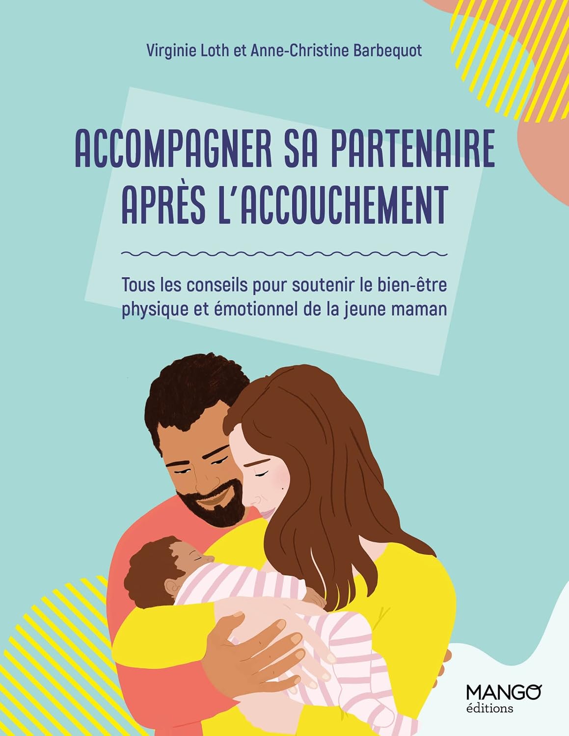 Accompagner sa partenaire apres l accouchement Couverture du livre « Accompagner sa partenaire après son accouchement »