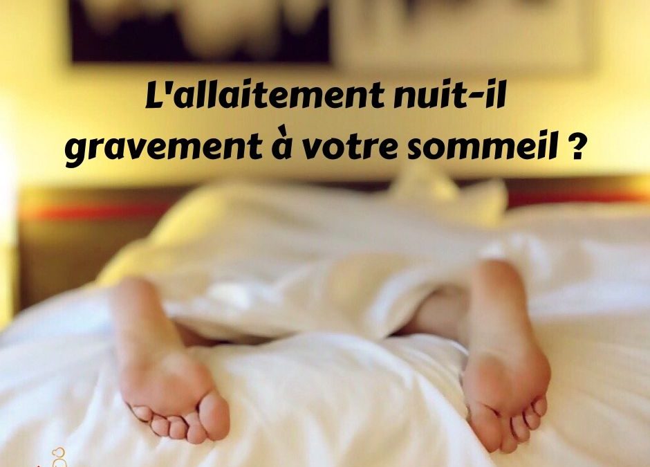 L’allaitement nuit-il gravement à votre sommeil ?