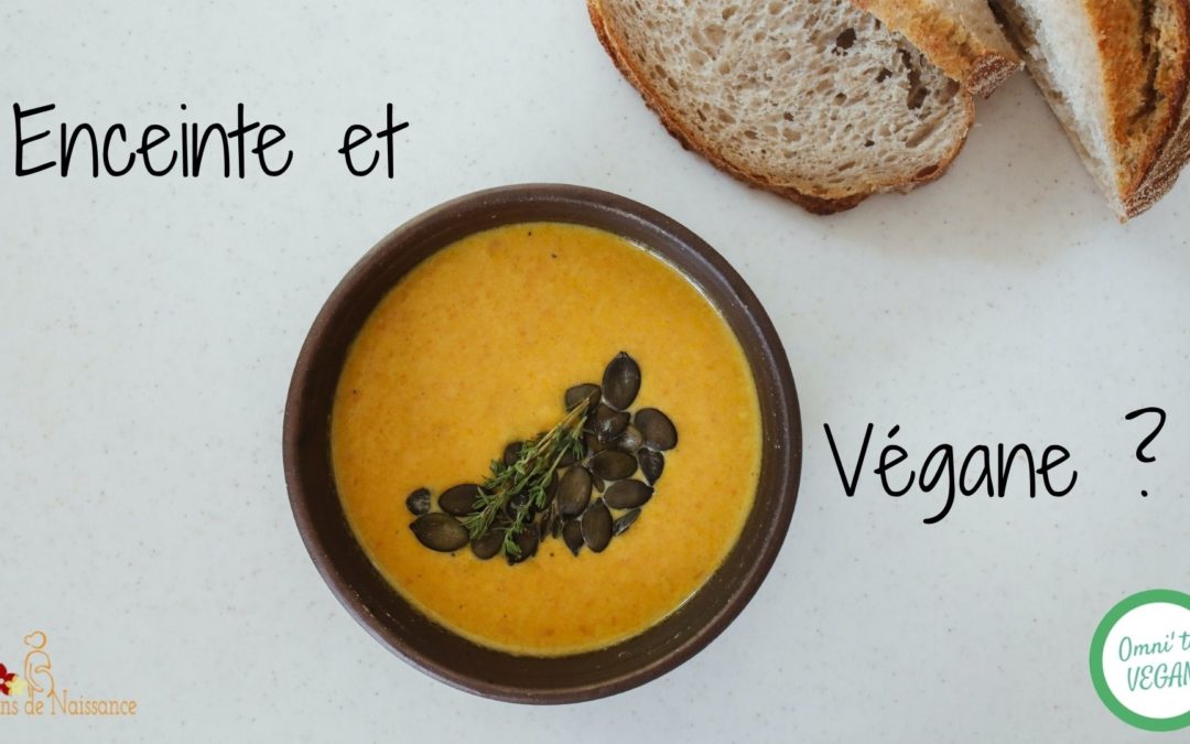 Une grossesse végane ? Oui c’est possible !